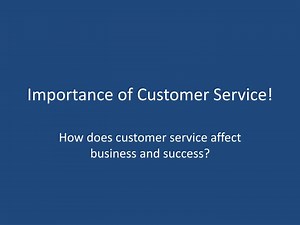 Importance of Customer Service! - SlideServe