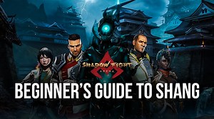 Shadow Fight Arena - Beginner’s Guide to Shang | BlueStacks