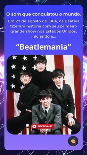 Beatles fizeram história com seu primeiro grande show nos Estados Unidos, iniciando a “Beatlemania”.