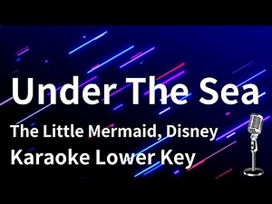【Karaoke Instrumental】Under The Sea / The Little Mermaid, Disney【Lower Key】
