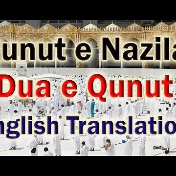 Dua e Qunut | Qunut e Nazila | English Translation