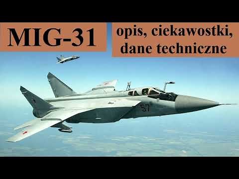 MIG-31 - description, technical data and interesting facts