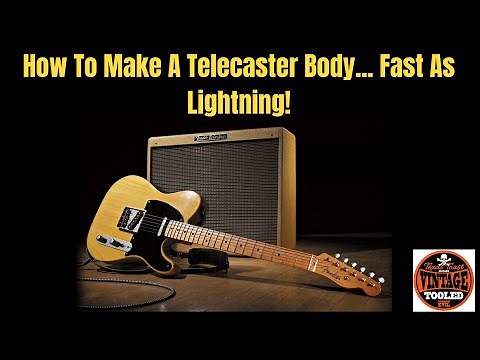 How To Make A Telecaster Body... Fast As Lightning!