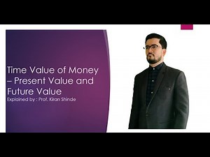 Time Value of Money - Present Value and Future Value