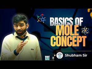 Basics of Mole Concept | Class 11 Chemistry | Explained by Shubham Sir