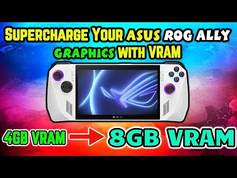 How to Supercharge Your Asus ROG Ally's Graphics with VRAM - Explained