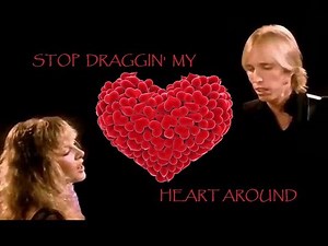 "Stop Draggin' My Heart Around" (Lyrics) 💖 STEVIE NICKS 💖 TOM PETTY & The Heartbreakers