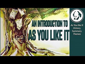 As You Like It: An Introduction | Context, Themes and Summary