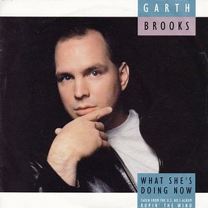 Garth Brooks - What She's Doing Now