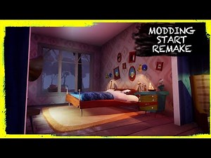 HELLO NEIGHBOR MOD KIT: MODDING START REMAKE