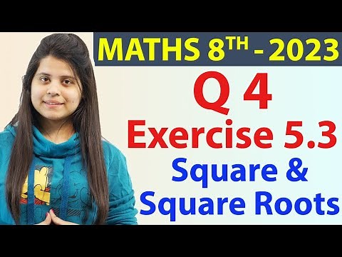Q 4 - Ex 5.3 - Square and Square Roots - NCERT Maths Class 8th - Chapter 5, New Syllabus CBSE 2023
