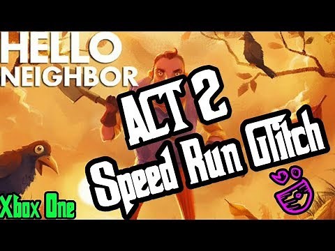 Hello Neighbor - Act 2 Speedrun Walkthrough (Xbox One)