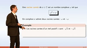 Chapitre "Nombres complexes" - Partie 2 : racines carrées, équations du second degré | Canal U