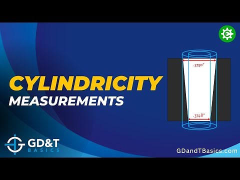 Cylindricity Measurements