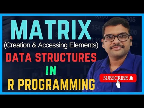 MATRIX (Creation & Accessing Elements) IN R - PROGRAMMING || DATA STRUCTURES IN R