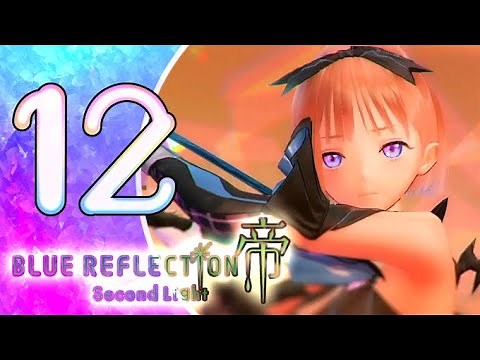 Blue Reflection: Second Light Walkthrough Part 12 (PS4) Chapter 10