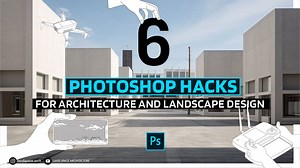 6个景观建筑Photoshop实用技巧
