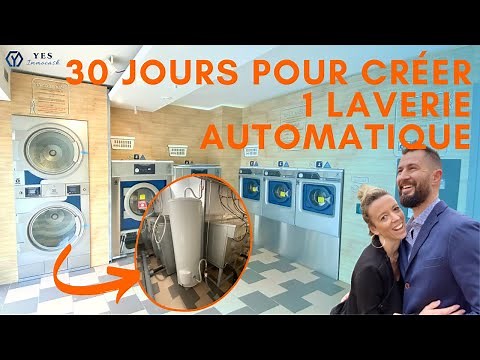 30 jours pour créer 1 laverie automatique | Stratégie et Montage technique de la laverie