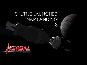 Shuttle-launched Lunar Landing 3 (KSP 1.12 with RSS/RO)