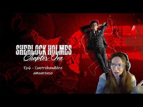 Sherlock Holmes: Chapter one ep6 - Contrebandière amoureuse