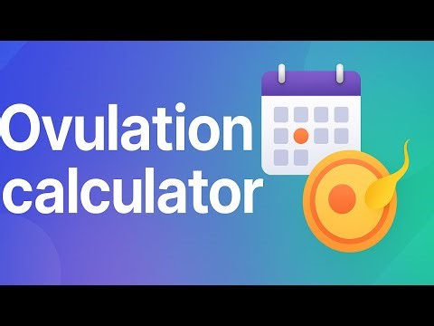 Accurate Ovulation Calculator for FREE