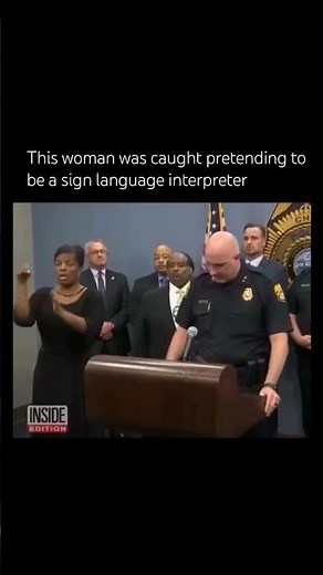 This woman was caught pretending to be a sign language interpreter