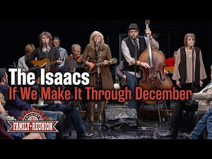 The Isaacs cover Merle Haggard's "If We Make It Through December"