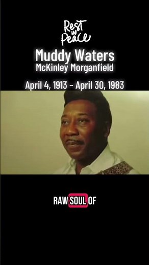 Remembering Muddy Waters | April 30, 1983: The Blues Lost a Legend ￼