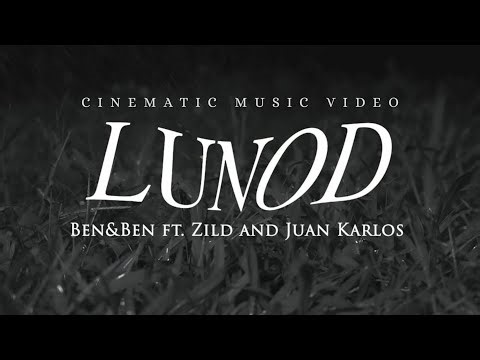 Lunod | Ben & Ben ft. Juan Karlos & Zild | Cinematic Music Video