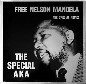 The Special AKA - Free Nelson Mandela (The Special Remix)