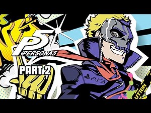 Persona 5 Walkthrough Part 2 – 60FPS PS3 Gameplay | No Commentary