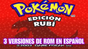 Pokémon Rubí GBA En Español [Original/Evolución Sin Intercambio/Randomlocke]