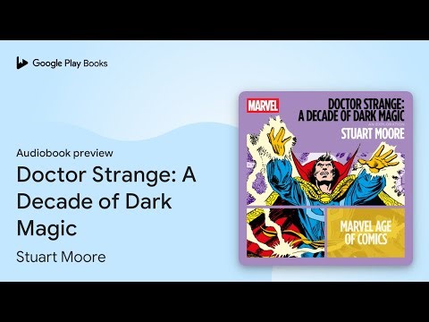 Doctor Strange: A Decade of Dark Magic by Stuart Moore · Audiobook preview