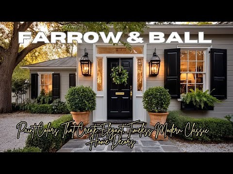 Farrow & Ball Paint Colors That Create Elegant, Timeless Modern Classic Home Decors