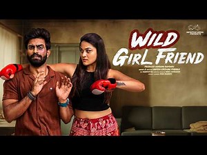 Wild GirlFriend || Rohith Pasupuleti || Soniya Naidu || Telugu Short Films 2026 || Infinitum Media