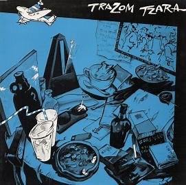 Trazom Tzara - Trazom Tzara