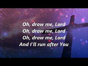 Oh, Draw Me, Lord by Selah