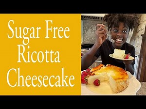 Sugar Free Ricotta Cheesecake