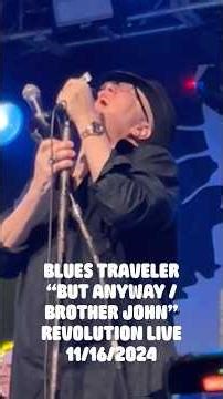 Blues Traveler Live - But Anyway/Brother John - Revolution Live 11/16/2024