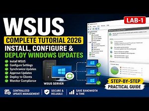 WSUS Complete Tutorial 2026 | Install, Configure & Deploy Windows Updates