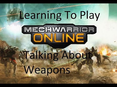Beginners Guide to MWO: Weapons Guide