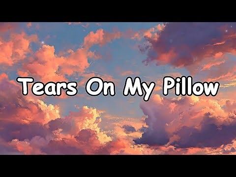 Tears On My Pillow | A Song for Broken Hearts (Lyric Video)