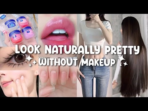 How to look better WITHOUT makeup 🎀 GLOW UP