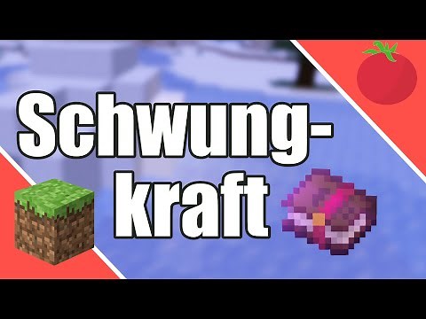 Schwunkraft Erklärung Minecraft