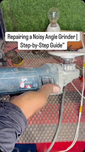 58K views · 352 reactions | Repairing a Noisy Angle Grinder | Step-by-Step Guide” | Ugrasen Kumar | Facebook