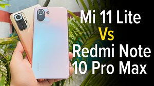 Mi 11 Lite vs Redmi Note 10 Pro Max camera comparison: Best under Rs 25,000?