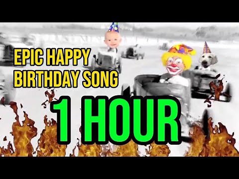 EPIC Happy Birthday Song - 1 HOUR