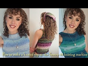 How to make a knitted top with the Sentro 48 knitting machine - panel assembly tutorial