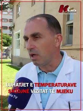 LUHATJET E TEMPERATURAVE SHTOJNË VIZITAT TE MJEKU