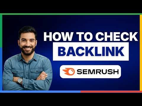 How to Check Backlinks on SEMrush[2026 Full Guide]